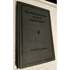 RARE 1940 John Deere The Operation Care And Repair Of Farm Machinery 22nd Ed.